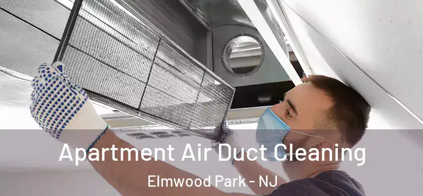  Apartment Air Duct Cleaning Elmwood Park - NJ