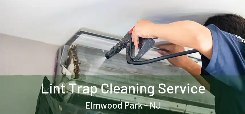  Lint Trap Cleaning Service Elmwood Park - NJ